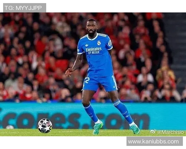 吕迪格的崛起与挑战：从默默无闻到足坛明星的奋斗历程